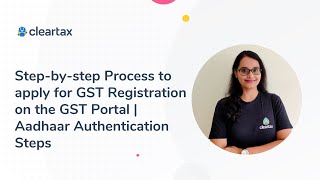 Stepbystep Process to apply for GST Registration on the GST Portal  Aadhaar Authentication Steps [upl. by Shing]