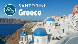 Santorini Greece Idyllic Oia  Rick Steves’ Europe Travel Guide  Travel Bite [upl. by Rivalee]