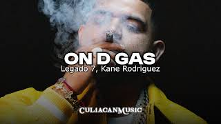 Legado 7 Kane Rodriguez  On D Gas LETRALYRICS [upl. by Notgnirra]