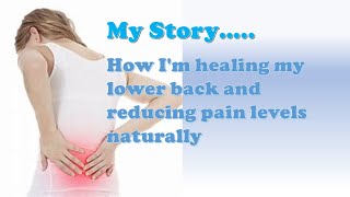 How I am Healing My Back Naturally [upl. by Adiahs34]