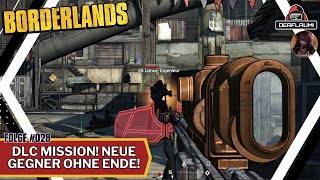 Borderlands 1 Deutsch 28 Die erste DLC Mission NEUE GEGNER OHNE ENDE Mega CITY voller Action [upl. by Damalis762]