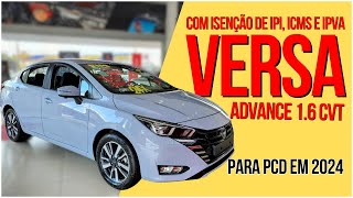 VERSA ADVANCE PCD COM TODAS AS ISENÇÕES EM 2024 auto carros pcd [upl. by Magee]