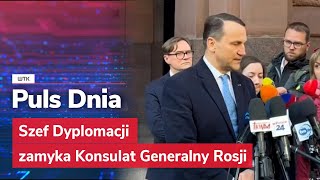 Szef Dyplomacji zamyka Konsulat Generalny Rosji [upl. by Damara]