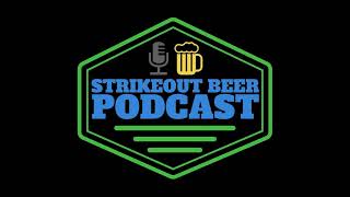 Strikeout Beer Live Cold Beers Hot Takes and Bad Attitudes [upl. by Morentz]