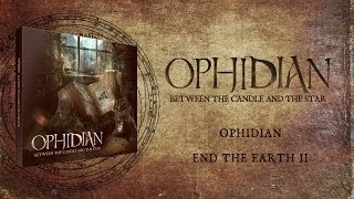 Ophidian  End the Earth II [upl. by Oicanata]