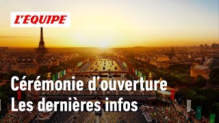 JO Paris 2024  Les dernières infos sur la cérémonie douverture [upl. by Naesad257]