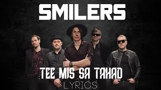 Smilers  Tee mis sa tahad lyricssõnadega [upl. by Tnerb]