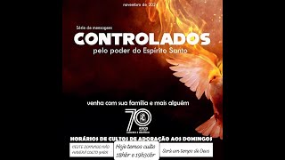 Culto de Adoração  Controlados pelo Poder do Espírito Santo  Pastor Gilbean 10112024 [upl. by Walcott]