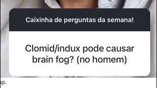 Clomid clomifeno pode causar Brain Fog [upl. by Boatwright]