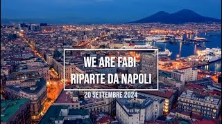 “WE ARE FABI” RIPARTE DA NAPOLI SILEONI CON 300 DIRIGENTI SINDACALI [upl. by Kreis396]