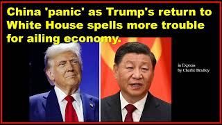 China panic as Trumps return to White House spells more trouble for ailing economy [upl. by Eipper]