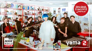 yama 22  tiny desk concerts JAPAN [upl. by Tiffi]