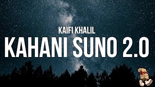 Kaifi Khalil  Kahani Suno 20 Lyrics [upl. by Belshin652]