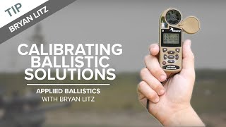 Calibrating Your Ballistic Solution  Applied Ballistics with Bryan Litz [upl. by Xonnel109]