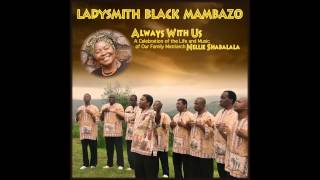 Ladysmith Black Mambazo  Wosanawe [upl. by Trella]