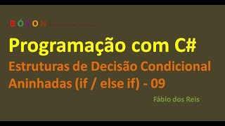 Programação em C  Estruturas de Decisão Condicional Aninhadas  09 [upl. by Cheslie218]