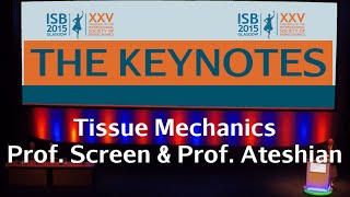 ISB 2015  Tissue mechanics  Hazel Screen and Gerard Ateshian [upl. by Getraer]