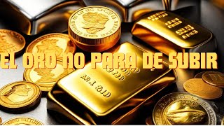 El Precio del Oro Alcanza Nuevos Máximos Históricos EL ORO Rompe otro récord [upl. by Purington784]