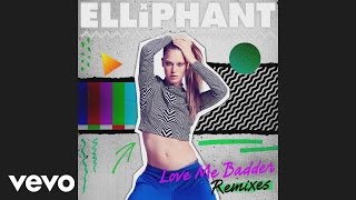 Elliphant  Love Me Badder Dale Howard Remix Audio [upl. by English]