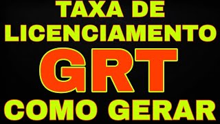 COMO GERAR TAXA DE LICENCIAMENTO GRT [upl. by Teraj167]