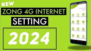 Zong 4G Internet Setting for Android 2024  Zong 4G Internet Setting 2024  Zong Internet Setting [upl. by Alon]