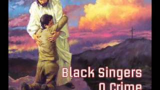 O Crime  Black Singers [upl. by Nednal593]