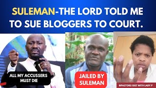 APOSTLE JOHNSON SULEMAN THE LORD TOLD ME TO SUE BLOGGERS TO COURT END TIME TV ARRESTED BY SULEMAN [upl. by Applegate]