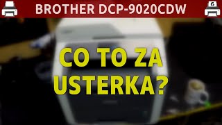 BROTHER DCP9020CDW 🖨️ Co to za usterka [upl. by Erret112]