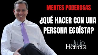 QUÉ HACER con una persona EGOÍSTA 03 CLAVES [upl. by Meeker350]