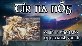 The Land of the Young – Oisín in Tír na nÓg Irish Mythology and Legends [upl. by Eninej]