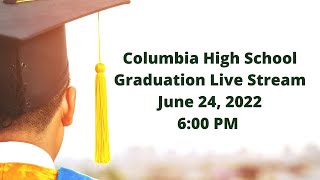 Columbia High School Graduation  Live Stream [upl. by Francis]