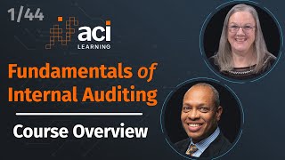 Course Overview  Fundamentals of Internal Auditing  Part 1 of 44 [upl. by Sarena825]