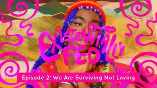 Existentially Fed We Are Surviving Not Loving [upl. by Haduhey372]