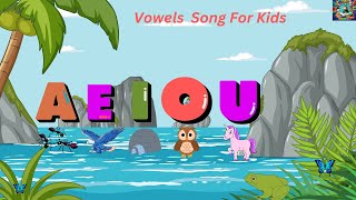 VOWELS SONG SONG FOR KIDS VOWELS FOR KIDS [upl. by Nine664]