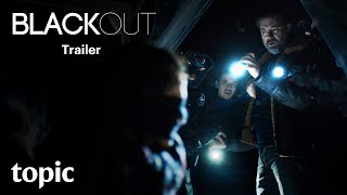 Blackout  Trailer  Topic [upl. by Eiggam]