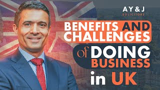 How To Setup A Business In UK  Top Benefits amp Challenges of Doing Business In The UK [upl. by Esmerelda]