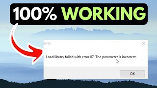 LoadLibrary failed with error 87 The parameter is incorrect on Windows 11 FIXED [upl. by Allicsirp]