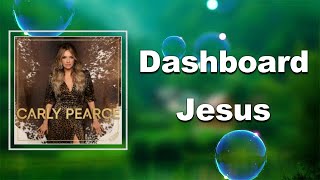 Carly Pearce  Dashboard Jesus Lyrics [upl. by Benjie]