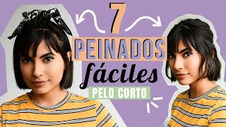 7 Peinados FÁCILES para cabello corto [upl. by Ahsilrac742]