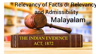 Relevancy of Facts or Relevancy and Admissibility in indian evidence act Malayalam [upl. by Arundel86]