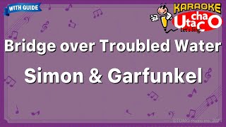 Bridge Over Troubled Water – Simon amp Garfunkel Karaoke with guide [upl. by Karla764]