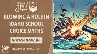 Nowhere To Hyde  Blowing a Hole In Idaho School Choice Myths [upl. by Babbette]