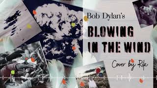 Blowing in the wind  Bob Dylan  Cover  Meghmalhar [upl. by Eelahc395]