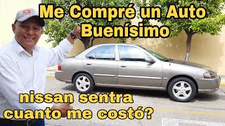 autos nissan sentra me lo compre muy bueno cuanto me costo no compre en mercado libre [upl. by Potter307]