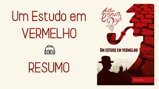 Resumo do Livro Sherlock Holmes  Um estudo em vermelho [upl. by Meagher]