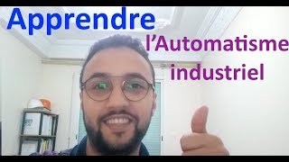 APPRENDRE LAUTOMATISME INDUSTRIEL [upl. by Emmeram345]