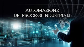 Automazione dei processi industriali  Presentazione del corso UNINETTUNO [upl. by Violetta814]