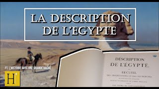 LA quotDESCRIPTION DE LEGYPTEquot  les débuts de légyptologie  ft LHistoireAvecUneGrandeHache [upl. by Eoin]