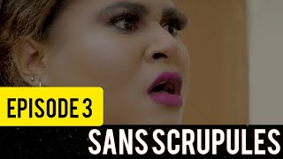 SANS SCRUPULES  EPISODE 3 serietv drama [upl. by Heshum]