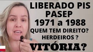 Vitória PISPASEP liberado 1971 a 1988 entenda quem tem direito e pode sacar o dinheiro [upl. by Ausoj]